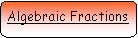 Rounded Rectangle: Algebraic Fractions