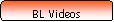 Rounded Rectangle: BL Videos