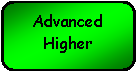 Rounded Rectangle: Advanced
Higher
