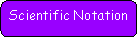 Rounded Rectangle: Scientific Notation
