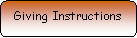 Rounded Rectangle: Giving Instructions