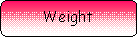 Rounded Rectangle: Weight