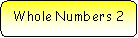 Rounded Rectangle: Whole Numbers 2